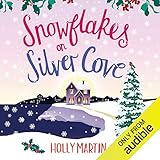 Snowflakes on Silver Cove: White Cliff Bay, Book 2 - Holly Martin Emma Newman Verlag: Bookouture 