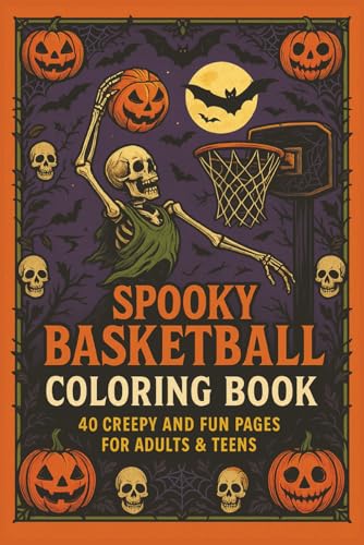 Spooky Basketball Coloring Book: 40 Creepy Pages