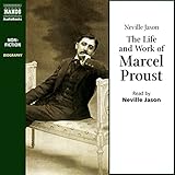 The Life and Work of Marcel Proust