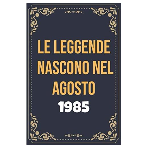 Le leggende nascono nel agosto del 1985: Libro Degli Ospiti Per Scrivere Auguri E Messaggi - Da Personalizzare - Regalo Per Uomini, Donne E Amici ,taccuino a righe