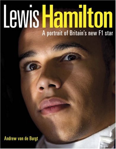 Buy Lewis Hamilton: A Portrait of Britain's New F1 Star — BookShops.in