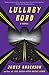 Lullaby Road: A Novel