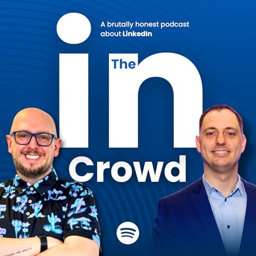The In Crowd | The brutally honest LinkedIn Podcast cover art