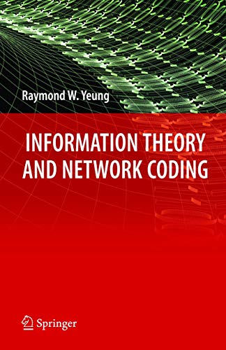 Information Theory and Network Coding (Information Technology: Transmission, Processing and Storage) view 2