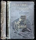 Little Lord Fauntleroy. - Frances Hodgson. Burnett