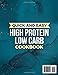 Quick & Easy High Protein Low Carb Diet Cookbook: Fast, Healthy, and Protein-Packed Recipes to Burn Fat, Satisfy Hunger, Build Muscle and Boost Energy - Without Stress, Sacrifices, or Boring Meals