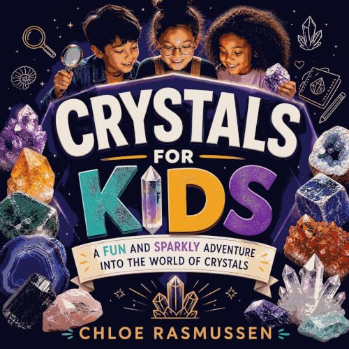 『Crystals for Kids: A Fun and Sparkly Adventure into the World of Crystals』のカバーアート