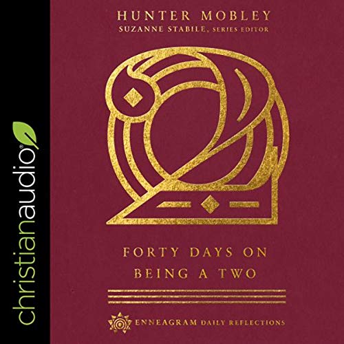 Forty Days on Being a Two Audiobook By Hunter Russell Mobley, Suzanne Stabile - introduction and series editing cover art