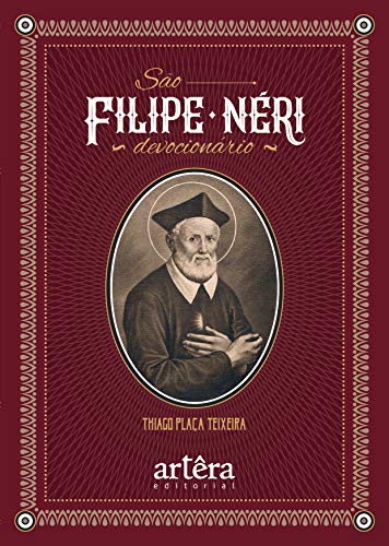 São Filipe Néri: devocionário: