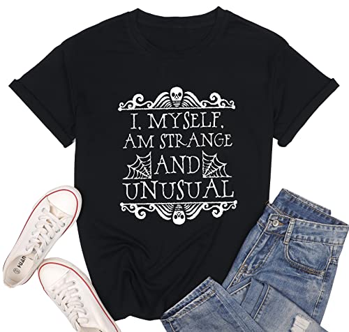 I Myself Am Strange and Unusual Tshirt Women Novelty Funny Letter Print Halloween Shirt Horror Movie Graphic Tees (XL, Black)