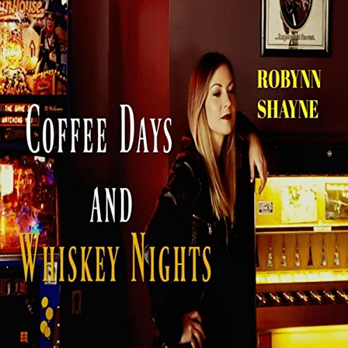 Coffee Days and Whiskey Nights von Robynn Shayne bei Amazon Music