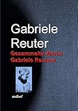 Gesammelte Werke Gabriele Reuters - Gabriele Reuter 