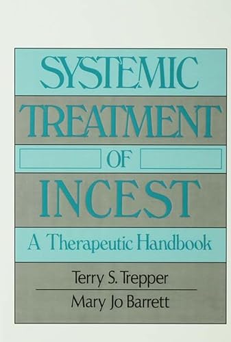 Systemic Treatment Of Incest: A Therapeutic Handbook (Psychosocial Stress Series)