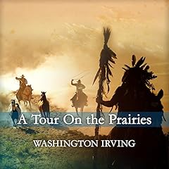 A Tour on the Prairies Audiobook By Washington Irving cover art