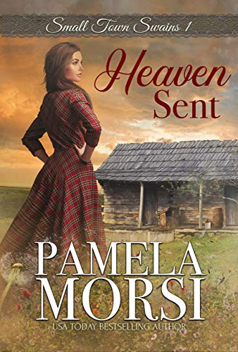 Heaven Sent (Small Town Swains Book 1) by [Pamela Morsi]