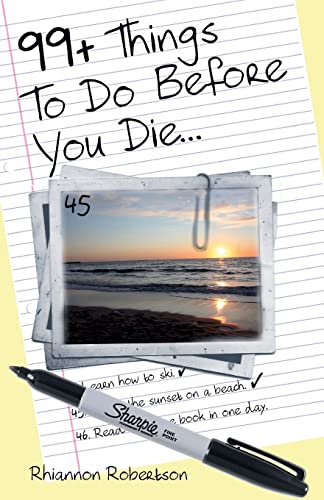 99+ Things To Do Before You Die...