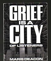 Grief is a City of Listeners B000P6J3F2 Book Cover