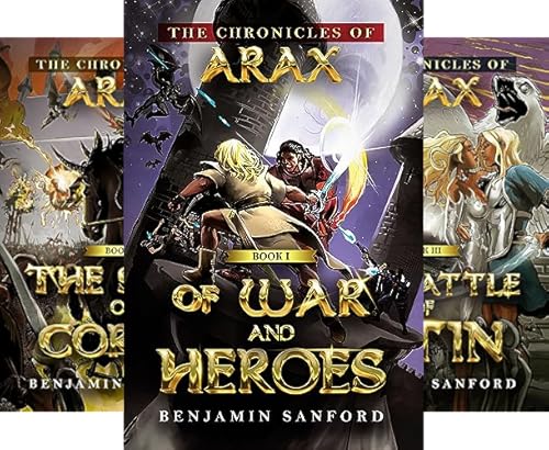 The Chronicles of Arax Fantasy Series by Benjamin Sanford [Free Download]