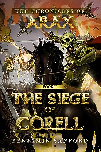 The Siege of Corell (The Chronicles of Arax Book 2)