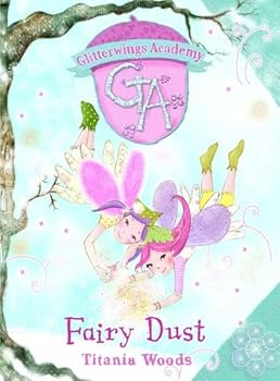 Hardcover Fairy Dust (Glitterwings Academy) (No. 4) Book