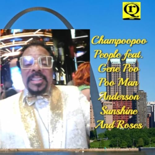 Sunshine and Roses (feat. Gene Poo Poo Man Anderson)