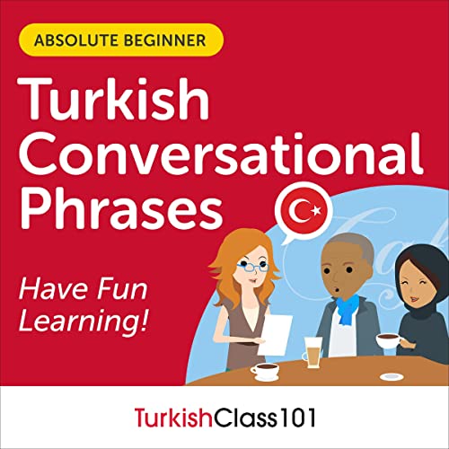 Conversational Phrases Turkish Audiobook: Level 1 - Absolute Beginner by Innovative Language Learning LLC episode artwork