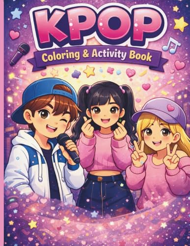 Cute and Easy Kpop Coloring and Activity Book: For Girls and Kids with Fun Drawing, Creative Tasks, and Relaxing K Pop Coloring 