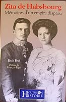 Zita de Habsbourg: Memoires d'un empire disparu (Criterion Histoire) 2903702500 Book Cover