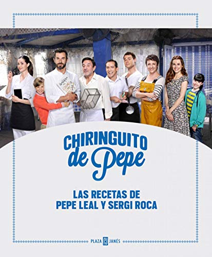 Chiringuito de pepe: Las recetas de Pepe Leal y