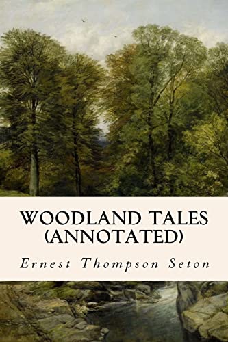 Woodland Tales (annotated) 1519286031 Book Cover