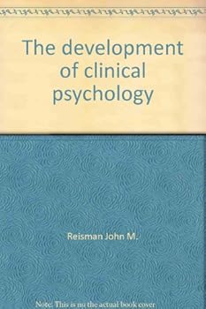 Paperback The development of clinical psychology, (The Century psychology series) Book