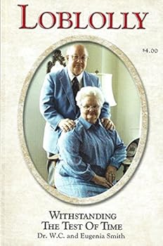 Loblolly Withstanding the Test of Time : Dr W C and Eugenia Smith (Gary, TX)