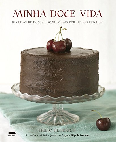 Minha doce vida: Receitas De Doces E Sobremesas Por Helio's Kitchen