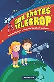 Mein erstes Teleskop: Spannendes und praktisches Handbuch für Kinder - Allar Saviauk 