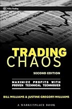 Trading Chaos: Maximize Profits with Proven Technical Techniques (A Marketplace Book Book 161)