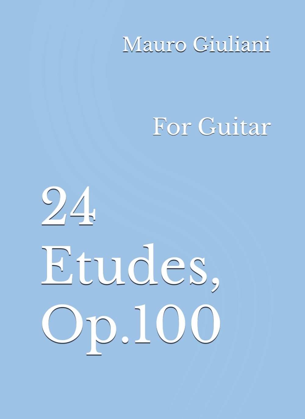 24 Etudes, Op.100: For Guitar
