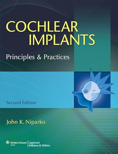 Cochlear Implants: Principles & Practice