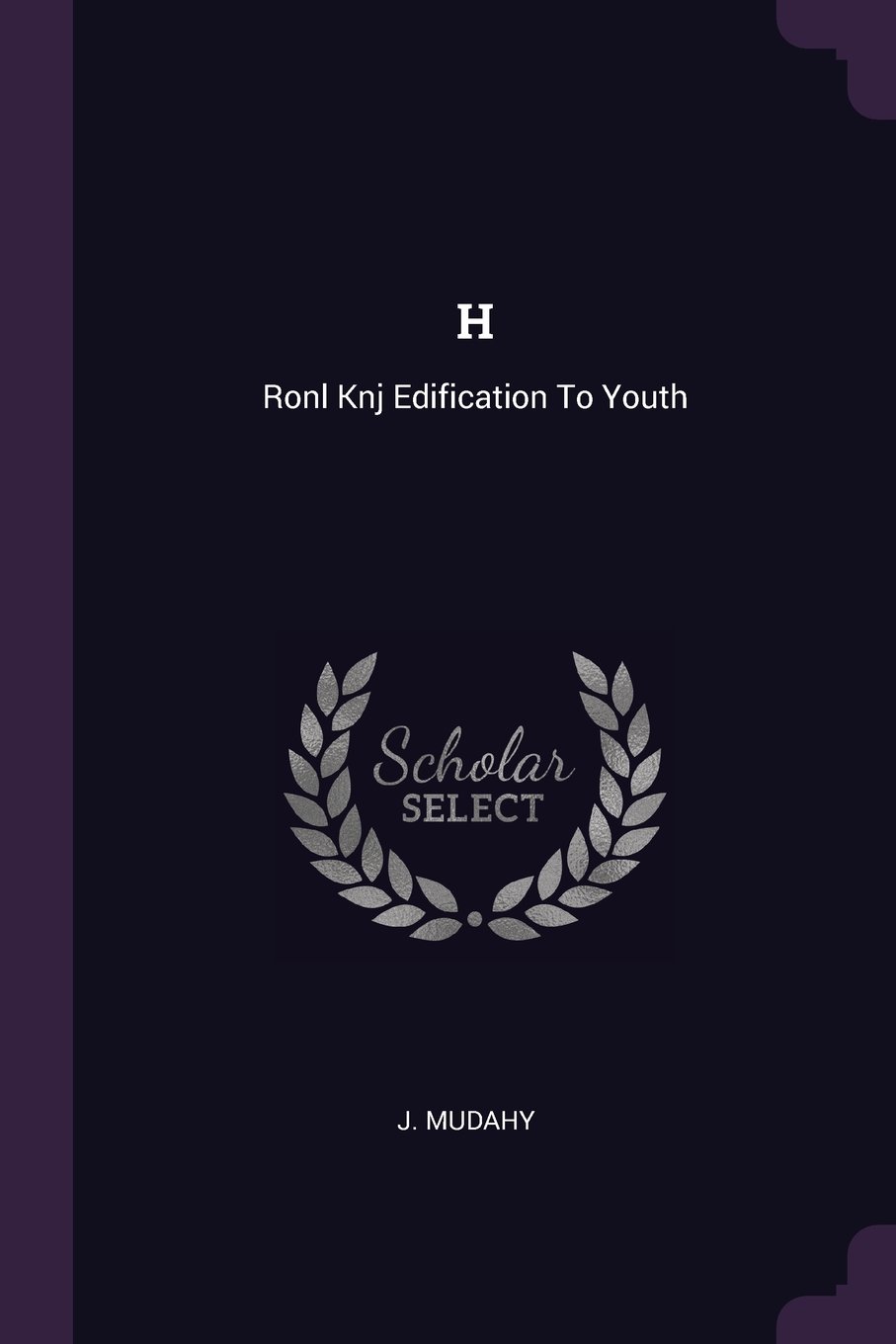 H: Ronl Knj Edification To Youth