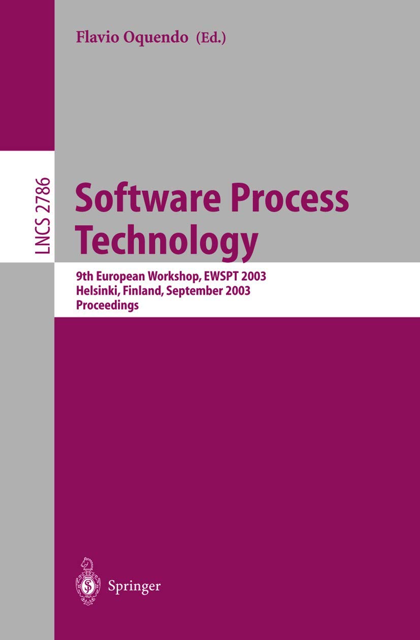 Software Process Technology: 9th International Workshop, EWSPT 2003, Helsinki, Finland, September 1-2, 2003, Proceedings: 2786