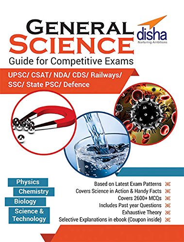 General Science for Competitive Exams - CSAT/ NDA/ CDS/ Railways/ SSC/ UPSC/ State PSC/ Defence