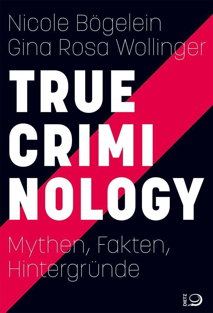 True Criminology: Mythen, Fakten, Hintergründe