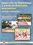 Desarrollo De Habilidades A Través De Materiales Alternativos (Primaria Y Secundaria)