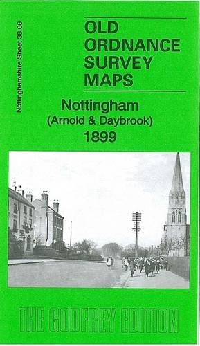 Nottingham (Arnold & Daybrook) 1899 : Nottinghamshire Sheet 38.06