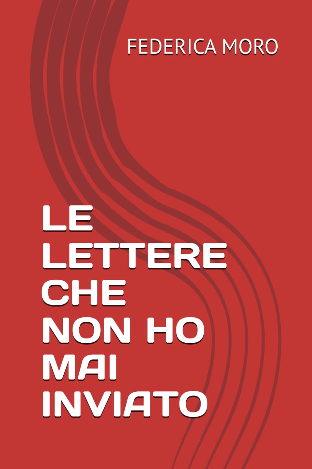 LE LETTERE CHE NON HO MAI INVIATO