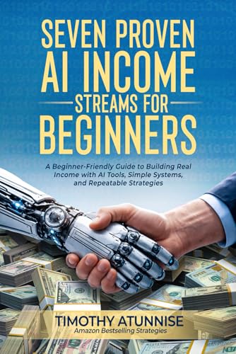 Seven Proven AI Income Streams for Beginners: A Beginner-Friendly...
