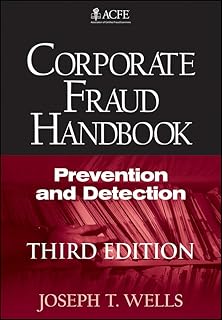 Corporate Fraud Handbook: Prevention and Detection