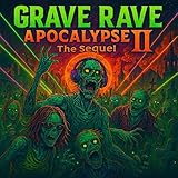 rave massacre.2017  Grave Rave Massacre 2