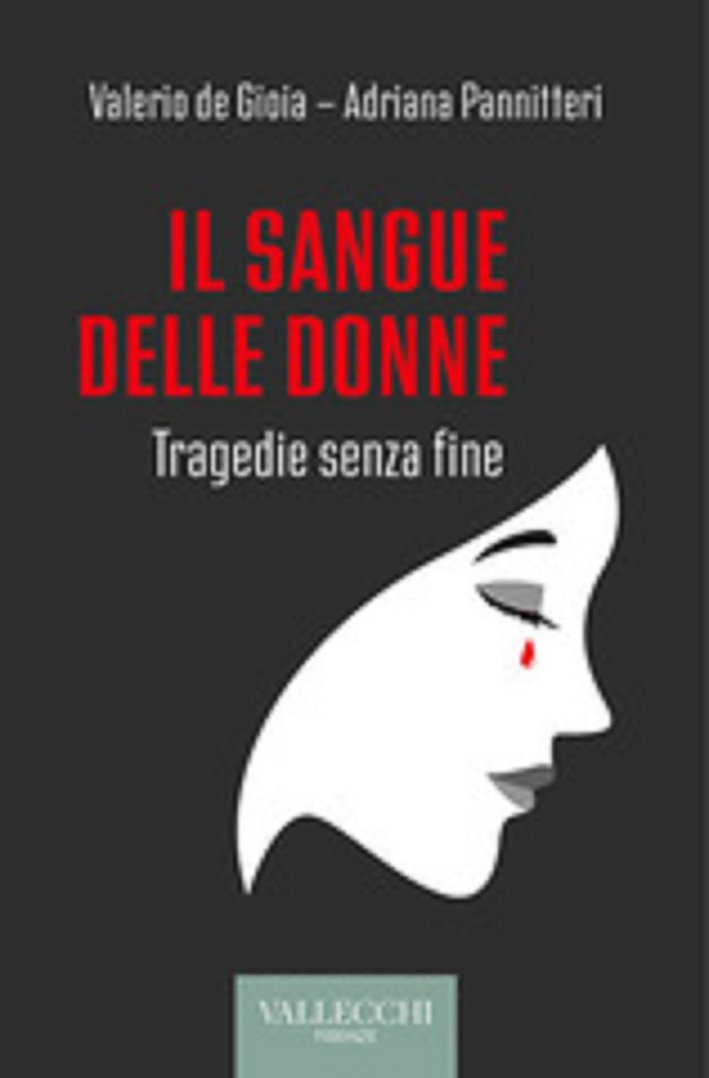 Il Sangue Delle Donne. Tragedie Senza Fine - 4