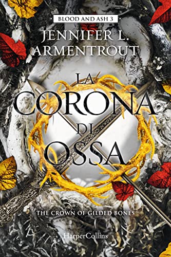 La corona di ossa. Blood and Ash (Vol. 3)