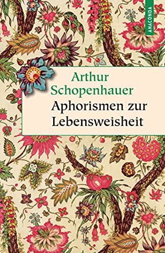 Aphorismen zur Lebensweisheit (Geschenkbuch Weisheit, Band 24)